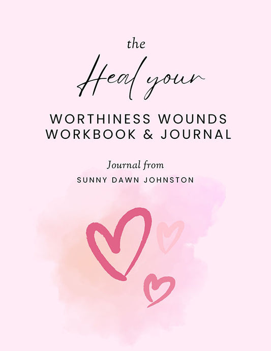 Heal Your Worthiness Wounds Workbook Download