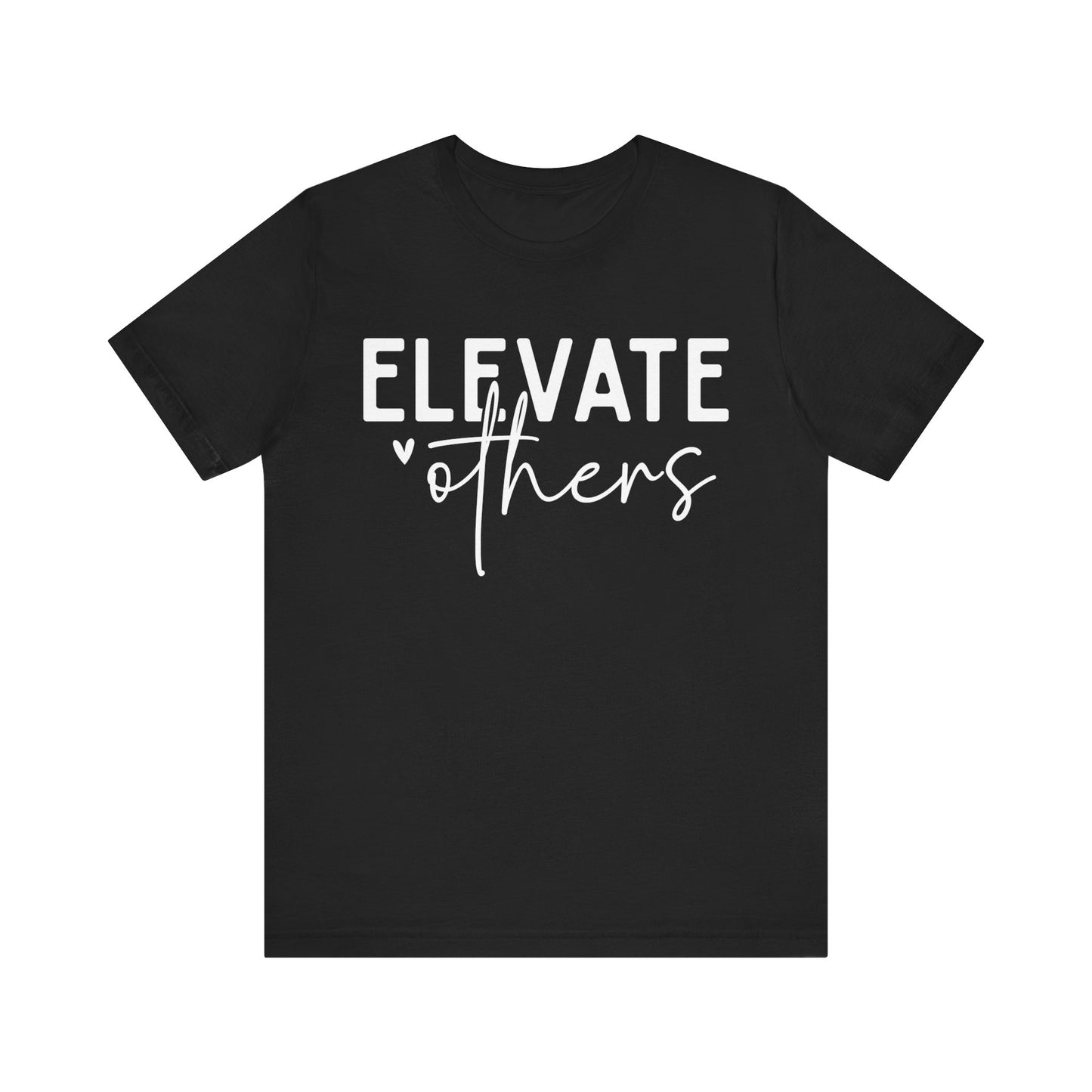 Elevate Others Front & Back Short Sleeve Tee