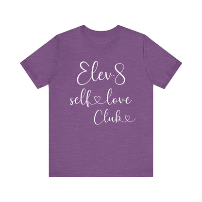 ELEV8 Self Love Club Short Sleeve Tee