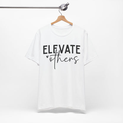 Elevate Others Front & Back Short Sleeve Tee