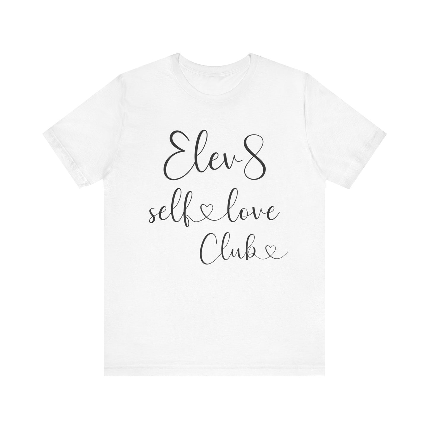 ELEV8 Self Love Club Short Sleeve Tee