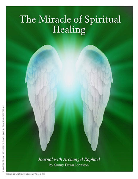 The Miracle of Spiritual Healing - Journal with Archangel Raphael Workbook Download