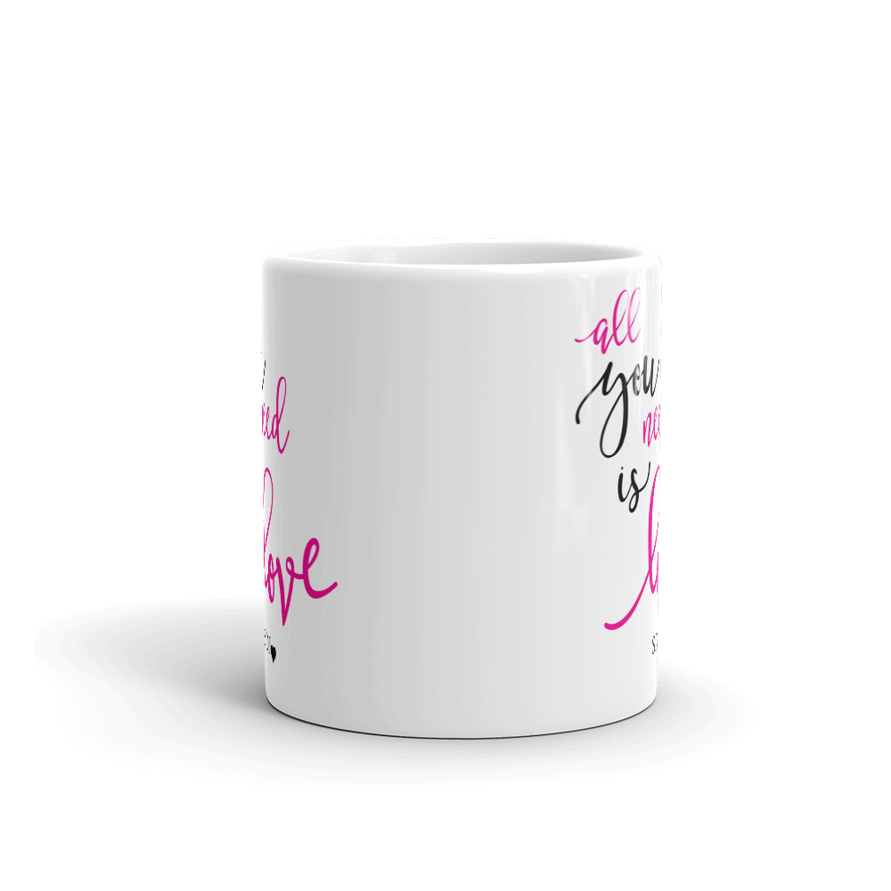 ALL YOU NEED IS LOVE Mug