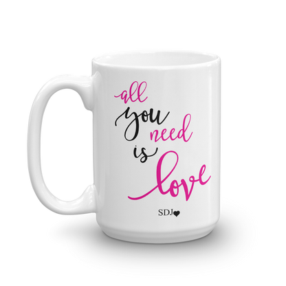 ALL YOU NEED IS LOVE Mug