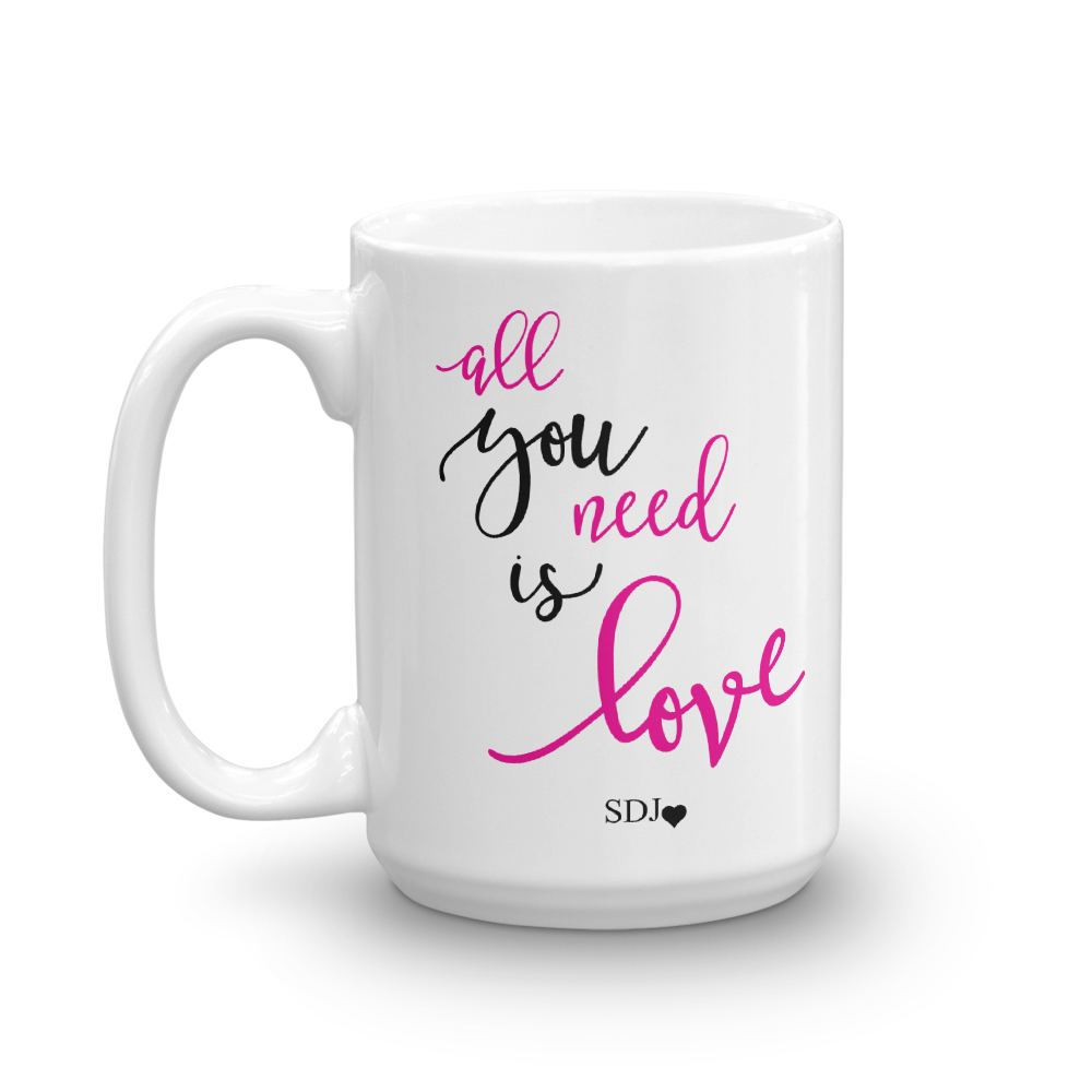 ALL YOU NEED IS LOVE Mug