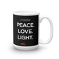 PEACE LOVE LIGHT Mug