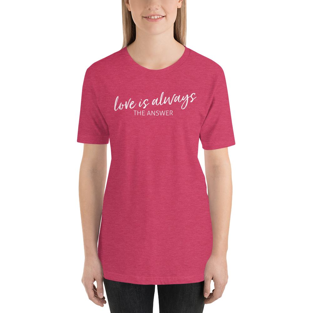 LOVE IS ALWAYS Short-Sleeve Unisex T-Shirt