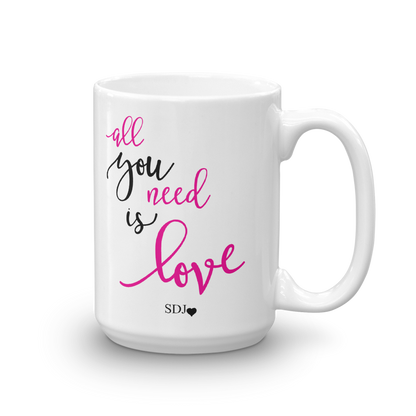 ALL YOU NEED IS LOVE Mug