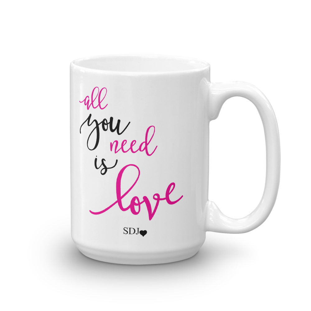 ALL YOU NEED IS LOVE Mug