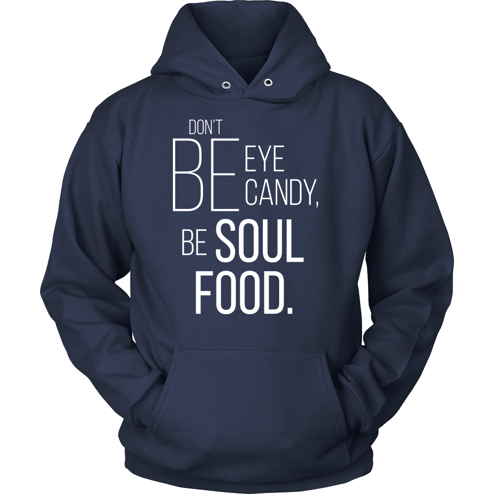 Don't Be Eye Candy Unisex Hoodie