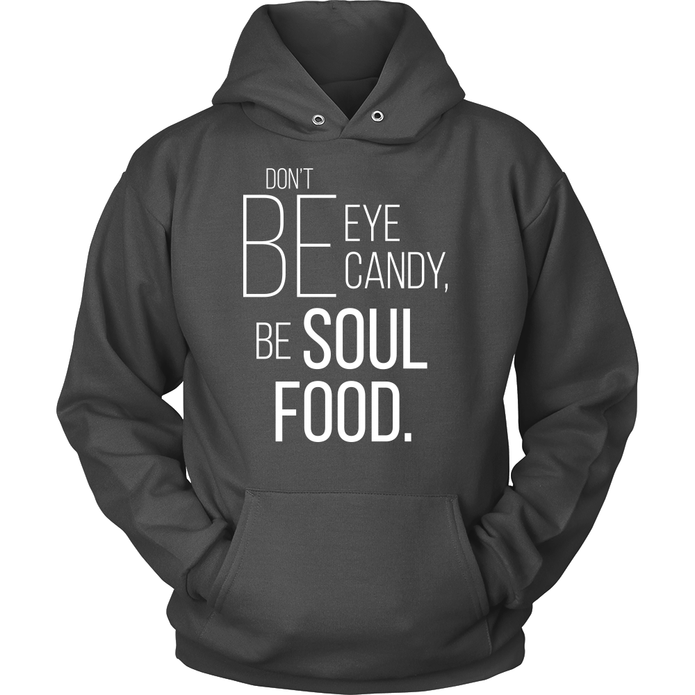 Don't Be Eye Candy Unisex Hoodie