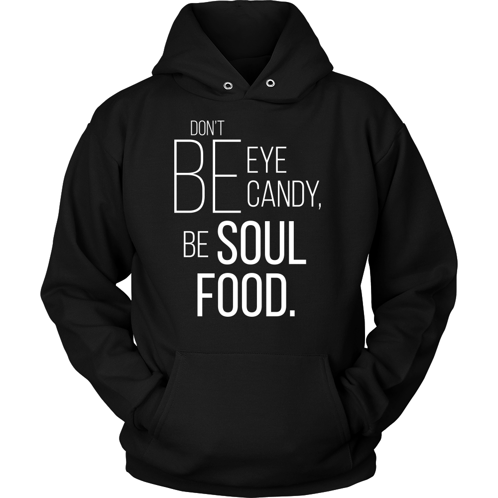 Don't Be Eye Candy Unisex Hoodie