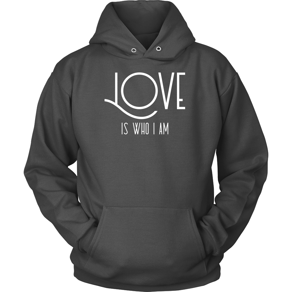 Love is Who I Am Unisex Hoodie