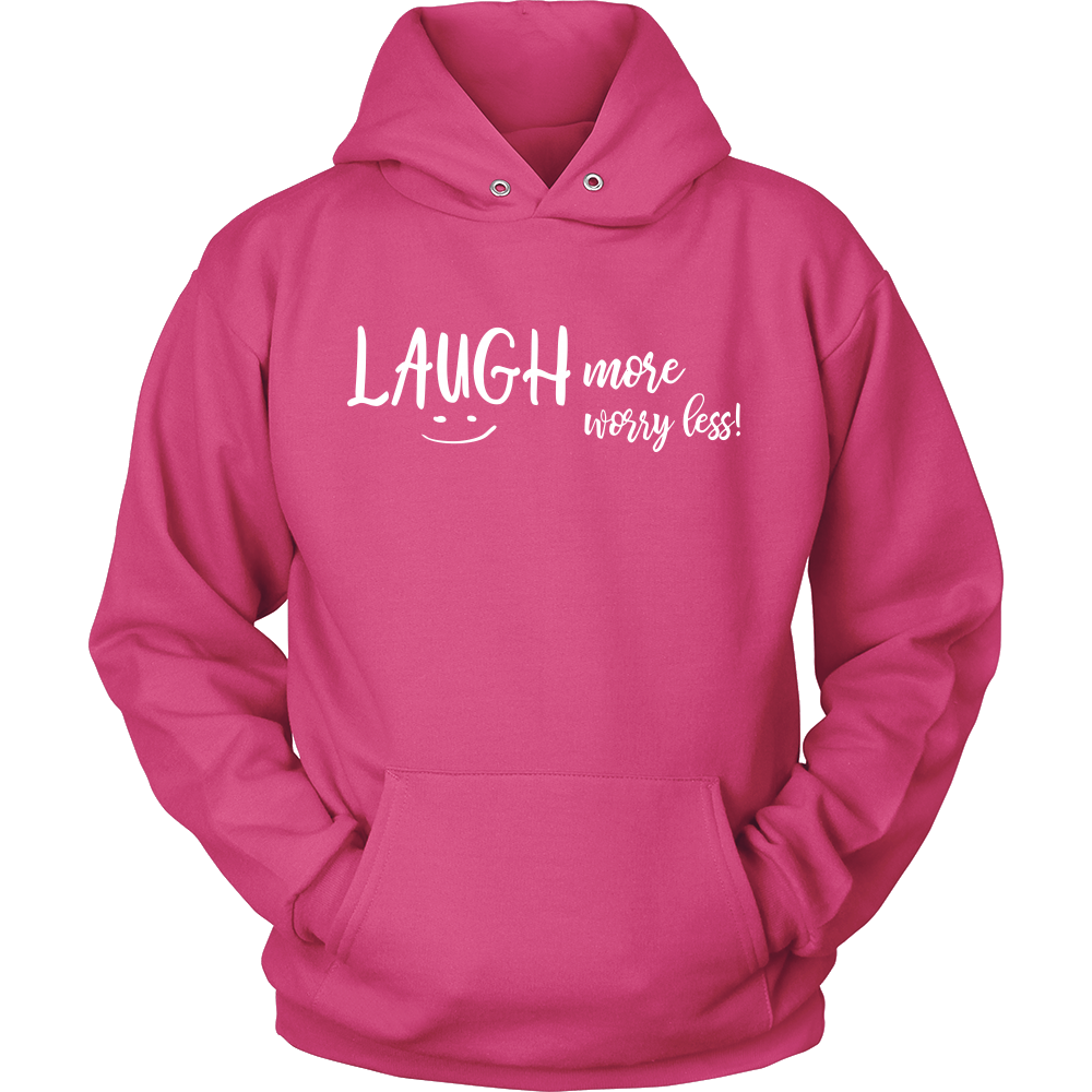 Laugh More Worry Less Unisex Hoodie