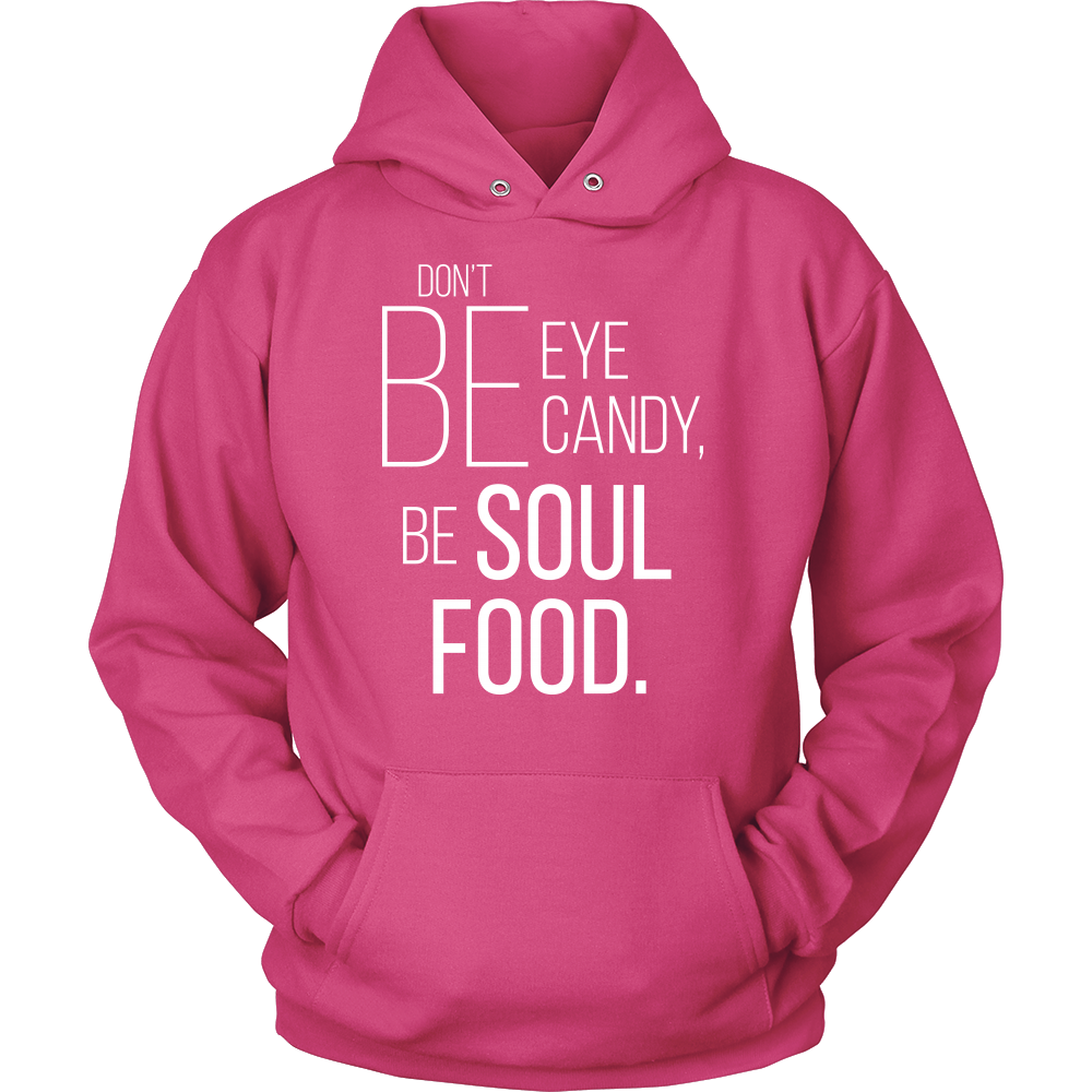 Don't Be Eye Candy Unisex Hoodie